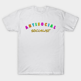 Antisocial Socialist - Socialism T-Shirt